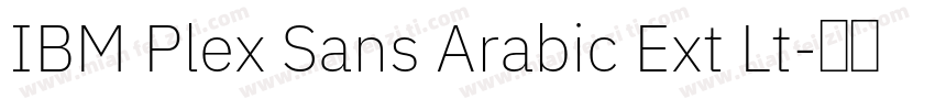 IBM Plex Sans Arabic Ext Lt字体转换